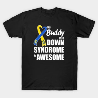 My Down Syndrome Buddy is Awesome T-Shirt